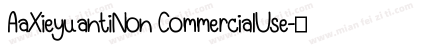 AaXieyuantiNon CommercialUse字体转换